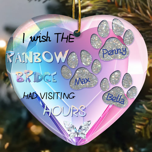 Custom I Wish The Rainbow Bridge Had Visiting Hours-Ceramic Heart Shaped-Sympathy Gift For Pet Owners, Pet Lovers
