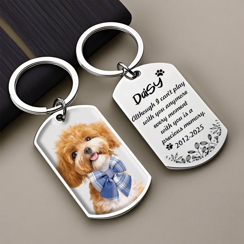 Custom Photo Although I Can't Play With You-Memorial Personalized Custom Keychain - Sympathy Gift For Pet Owners, Pet Lovers