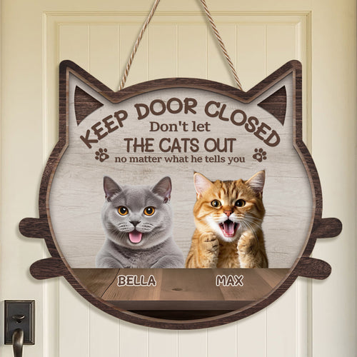 Custom Photo Don't Forget To Close The Door - Cat Personalized Custom Shaped Home Decor Wood Sign - House Warming Gift For Pet Owners, Pet Lovers