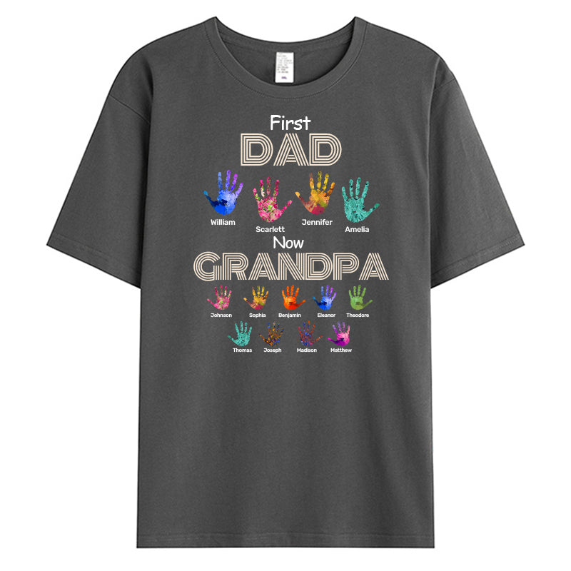First Dad Now Grandpa Handprints - Family Personalized Custom Unisex T-shirt - Gift For Dad, Grandpa