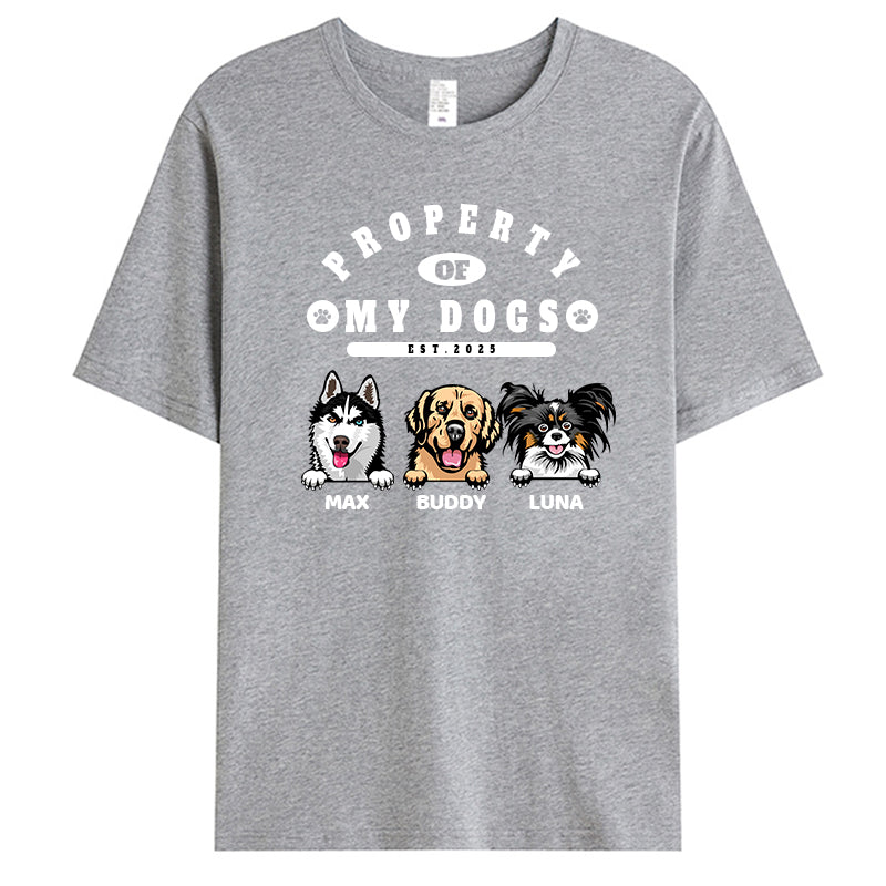 Custom Property Of My Dogs - Dog Personalized Custom Unisex T-shirt - Gift For Pet Owners, Pet Lovers,Dog Owners, Dog Lovers