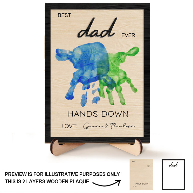 Custom Best Dad Ever 2-Layered Wooden Handprint Sign With Stand – Personalized Father’s Day Gift For Dad, Grandpa, Stepdad