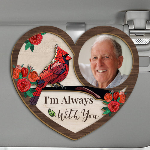 I'm Always With You – Personalized Wooden Car Visor Clip with Photo – Memorial Gift for Loss of Loved One, Sympathy, or Remembrance