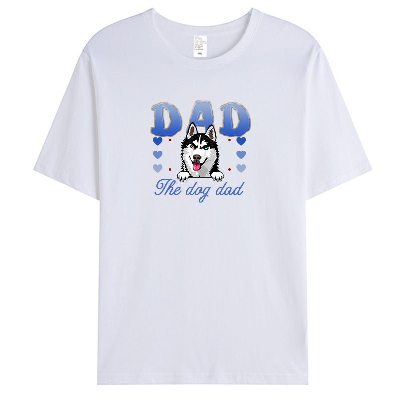 Custom The Dog Dad/Mom - Dog Personalized Custom Unisex T-shirt - Gift For Pet Owners, Pet Lovers,Dog Owners, Dog Lovers