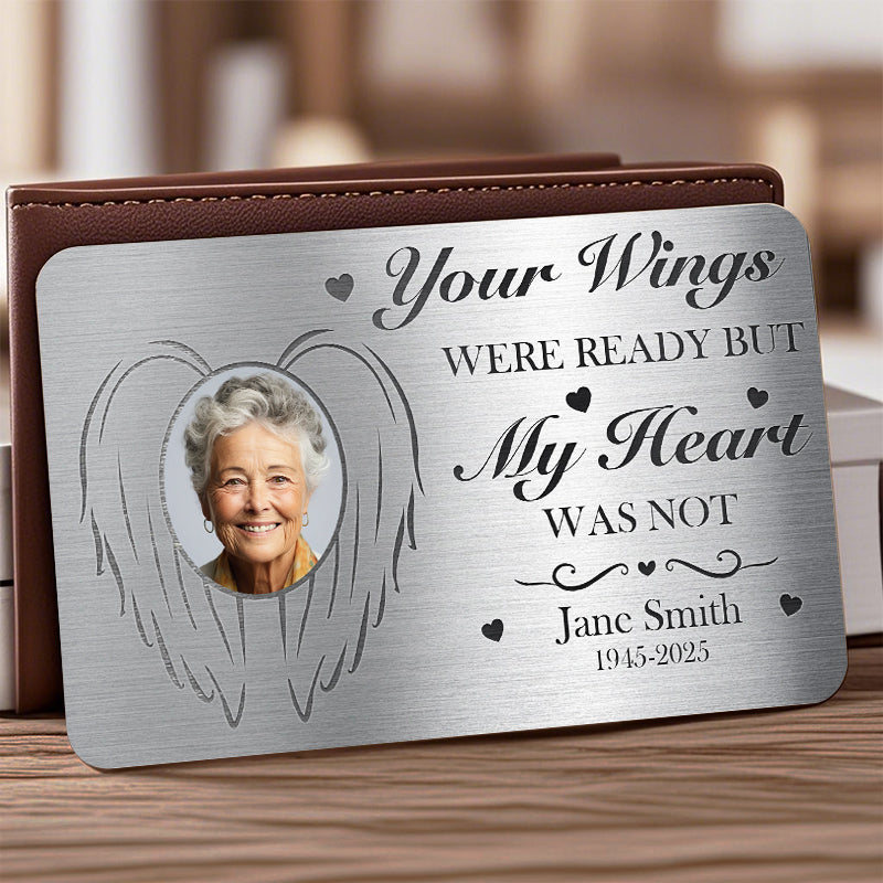 Custom Photo Your Wings Were Ready – Personalized Memorial Wallet Card – Sympathy Gift for Grieving Families & Friends