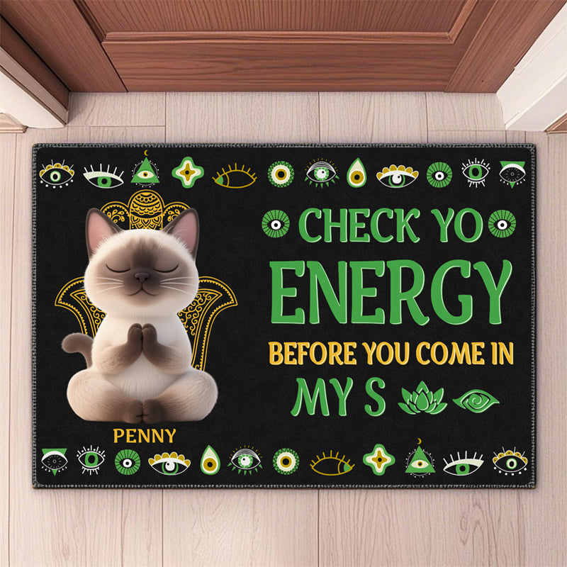 Custom Please Be Mindful Of The Energy You Bring Into This Space - Dog & Cat Personalized Custom Home Decor Decorative Mat - House Warming Gift For Pet Owners, Pet Lovers ,Yoga lovers