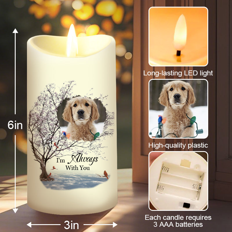 Custom Photo I'm Always With You -Memorial Personalized Custom LED Candle - Sympathy Gift For Pet Owners, Pet Lovers
