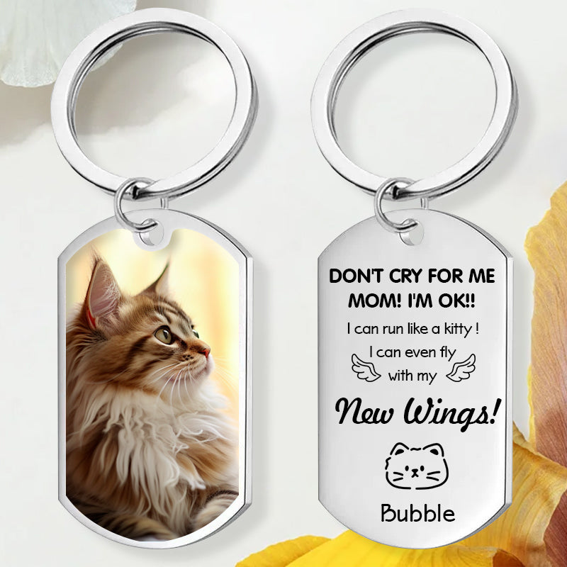Custom Photo Don't Cry For Me Mom/Dad!-Personalized Keychain-Memorial Personalized Custom Keychain - Sympathy Gift For Pet Owners, Pet Lovers