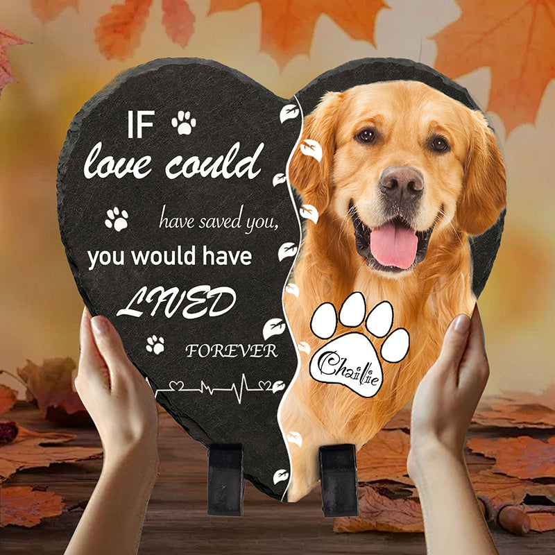 Custom Photo If Love Could Have Saved You - Pet Memorial Heart-shaped Stone Custom pet loss - Sympathy Gift For Pet Owners, Pet Lovers