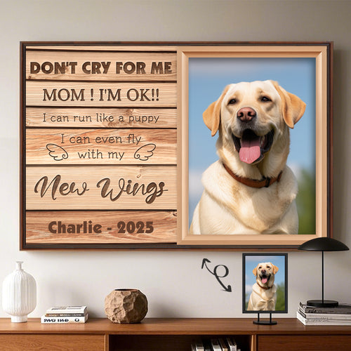 Custom Photo Don't Cry For Me Mom! I'm Ok!! - Pets Personalized Custom Horizontal Poster/Canvas - Sympathy Gift For Pet Owners, Pet Lovers