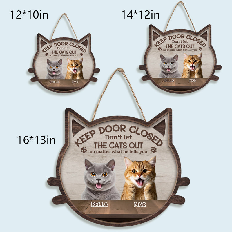 Custom Photo Don't Forget To Close The Door - Cat Personalized Custom Shaped Home Decor Wood Sign - House Warming Gift For Pet Owners, Pet Lovers