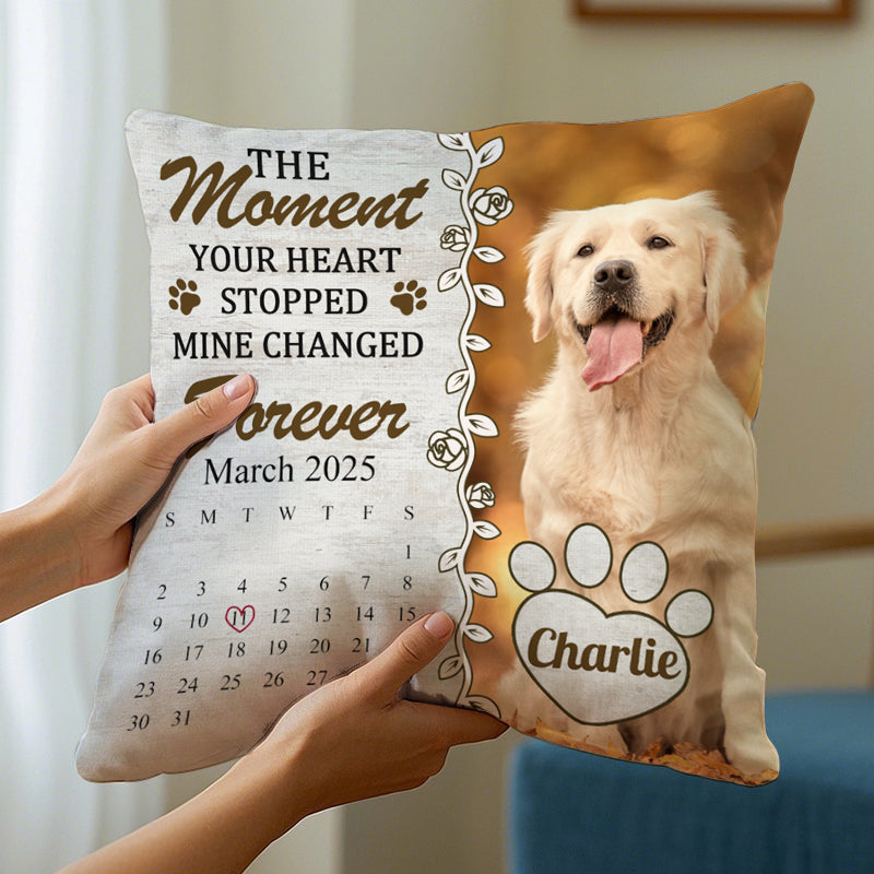Custom Photo The Moment Your Heart Stopped Mine Changed Forever- Memorial Personalized Custom Pillow - Sympathy Gift For Pet Owners, Pet Lovers