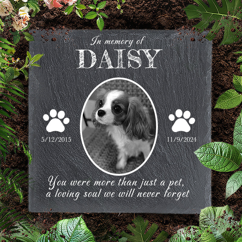 Custom Photo You Were More Than Just A Pet- Pet Memorial Square-shaped Stone Custom - Sympathy Gift For Pet Owners, Pet Lovers