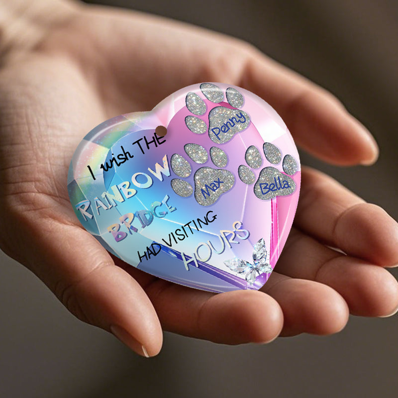 Custom I Wish The Rainbow Bridge Had Visiting Hours-Ceramic Heart Shaped-Sympathy Gift For Pet Owners, Pet Lovers