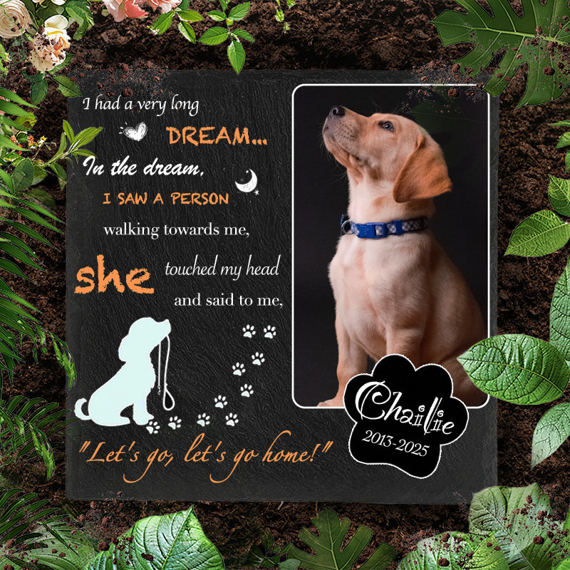 Custom Photo I Had A Very Long Dream - Pet Memorial Square-shaped Stone Custom - Sympathy Gift For Pet Owners, Pet Lovers