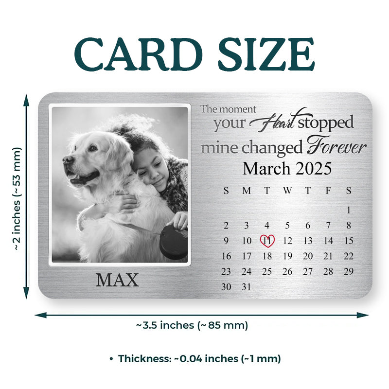 Custom Photo The Moment Your Heart Stopped, Mine Changed Forever- Personalized Custom Wallet Card - Sympathy Gift For Pet Owners, Pet Lovers
