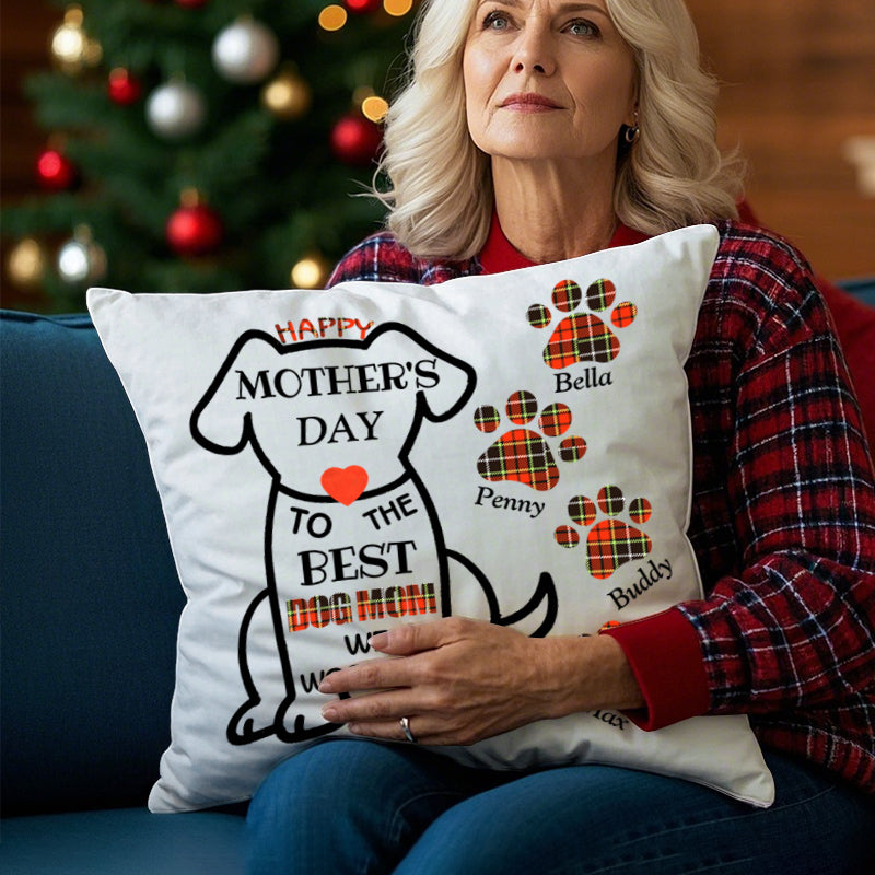 Happy Mother's Day To The Best Dog Mom - Personalized Dog Pillow- Insert Included