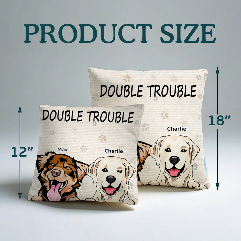 Custom Trouble Maker Dog Version- Personalized Custom Pillow - Home Decor, Birthday, Funny, Housewarming Gift For Pet Lovers, Dog Lovers