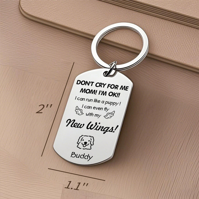 Custom Photo Don't Cry For Me Mom/Dad!-Personalized Keychain-Memorial Personalized Custom Keychain - Sympathy Gift For Pet Owners, Pet Lovers