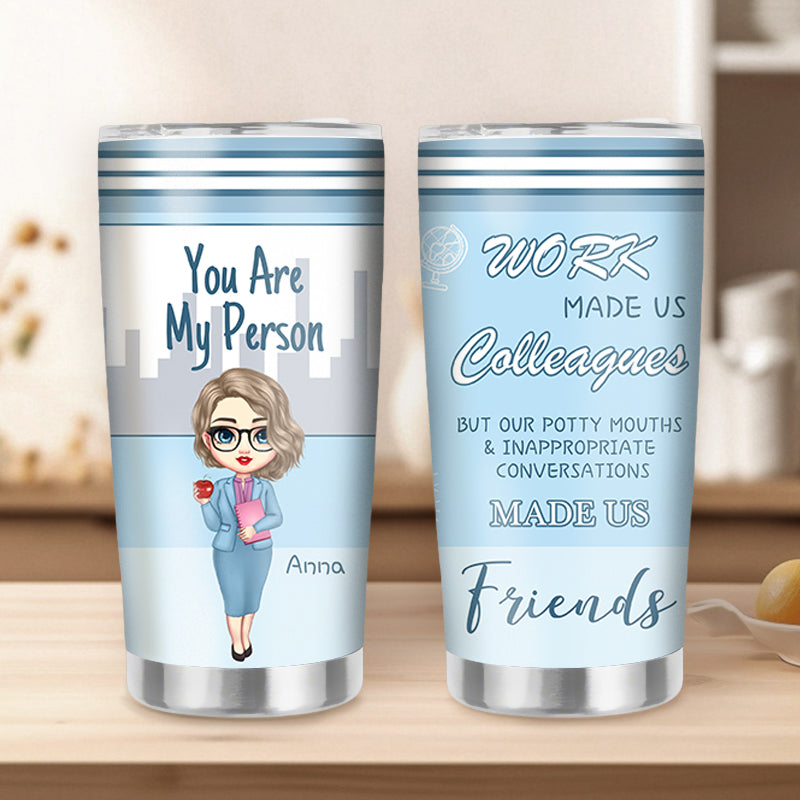 Custom Personalized “You Are My Person” 20oz Stainless Steel Tumbler – Perfect Gift for Coworkers, Best Friends, Office Buddies