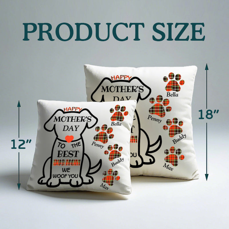 Happy Mother's Day To The Best Dog Mom - Personalized Dog Pillow- Insert Included