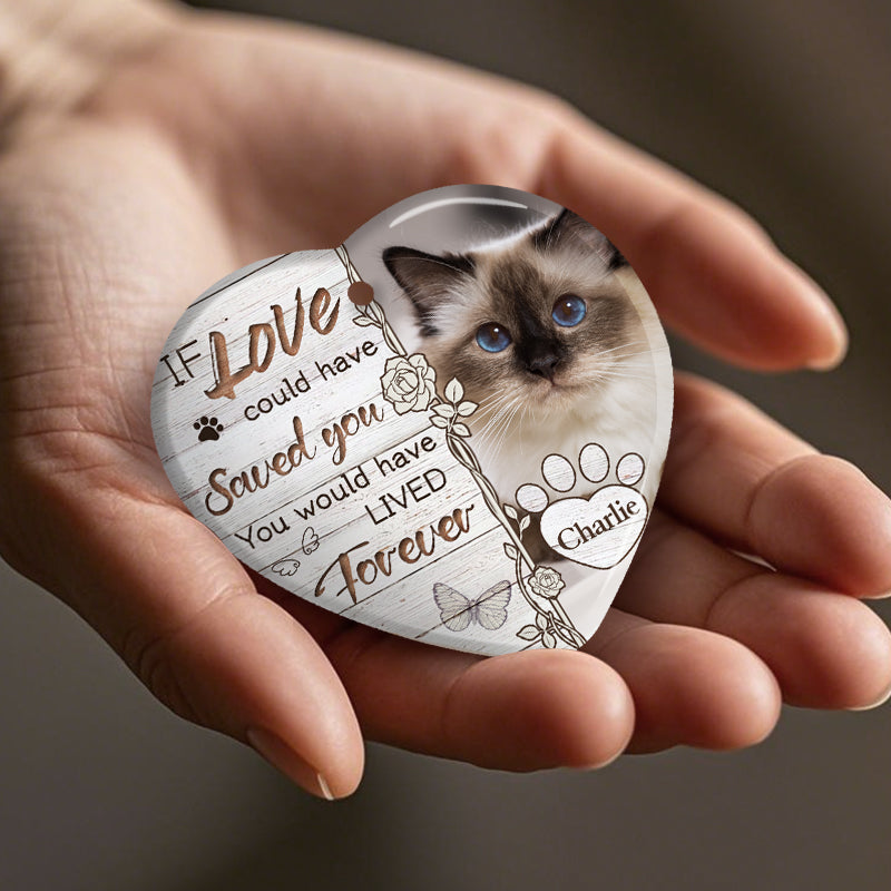 Custom Photo If Love Could Have Saved You You Would Have Lived Forever -Ceramic Heart Shaped-Sympathy Gift For Pet Owners, Pet Lovers