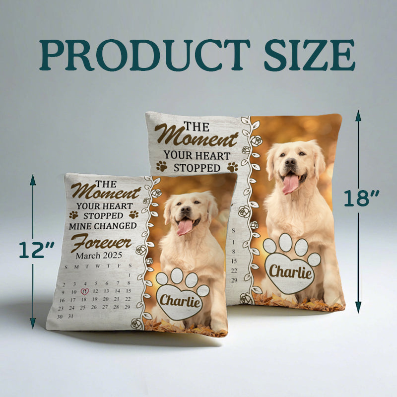 Custom Photo The Moment Your Heart Stopped Mine Changed Forever- Memorial Personalized Custom Pillow - Sympathy Gift For Pet Owners, Pet Lovers