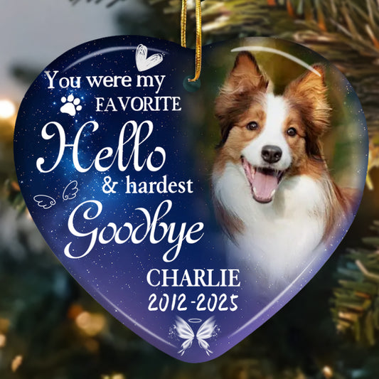Custom Photo You Were My Favorite Hello-Ceramic Heart Shaped-Sympathy Gift For Pet Owners, Pet Lovers
