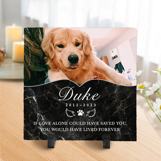 Custom Photo If Love Alone Could Have Saved You.- Pet Memorial Square-shaped Stone Custom - Sympathy Gift For Pet Owners, Pet Lovers