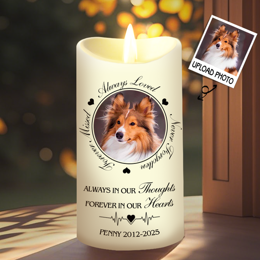 Custom Photo Always In Our Thoughts Forever In Our Hearts-Memorial Personalized Custom LED Candle - Sympathy Gift For Pet Owners, Pet Lovers