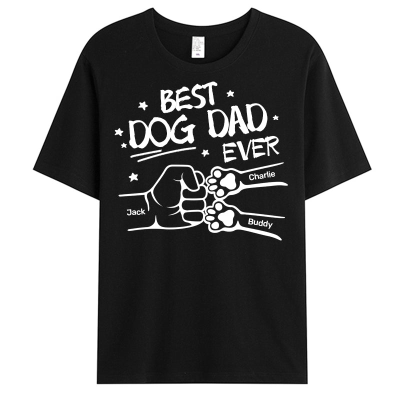 Best Dog Dad Ever Hand Punch- Pet Personalized Custom Unisex T-shirt - Gift For Pet Owners, Pet Lovers