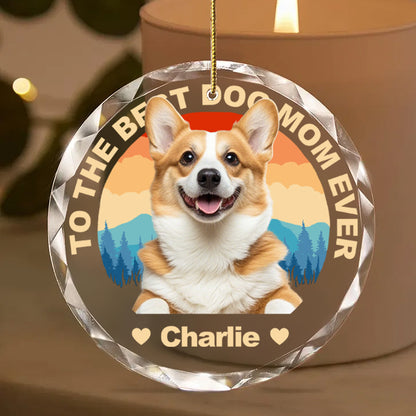 Custom Photo To the Best Pet Parent Ever – Round Glass Ornament – Personalized Gift for Dog and Cat Lovers, Moms and Dads