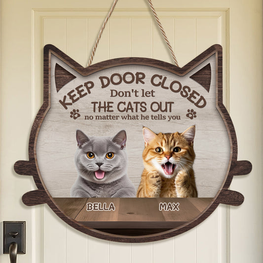 Custom Photo Don't Forget To Close The Door - Cat Personalized Custom Shaped Home Decor Wood Sign - House Warming Gift For Pet Owners, Pet Lovers