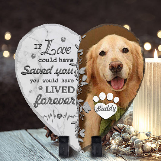 Custom Photo If Love Could Have Saved You- Pet Memorial Heart-shaped Stone Custom - Sympathy Gift For Pet Owners, Pet Lovers
