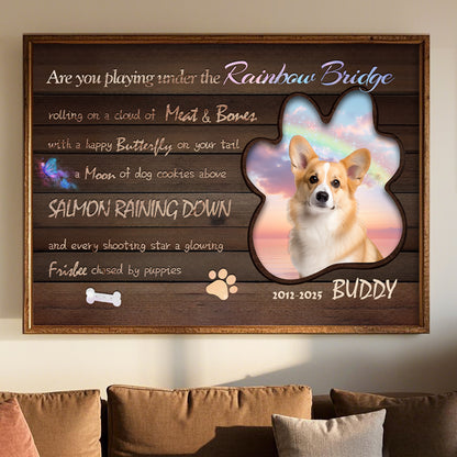Custom Photo Are You Playing Under The Rainbow Bridge - Pets Personalized Custom Horizontal Poster/Canvas - Sympathy Gift For Pet Owners, Pet Lovers