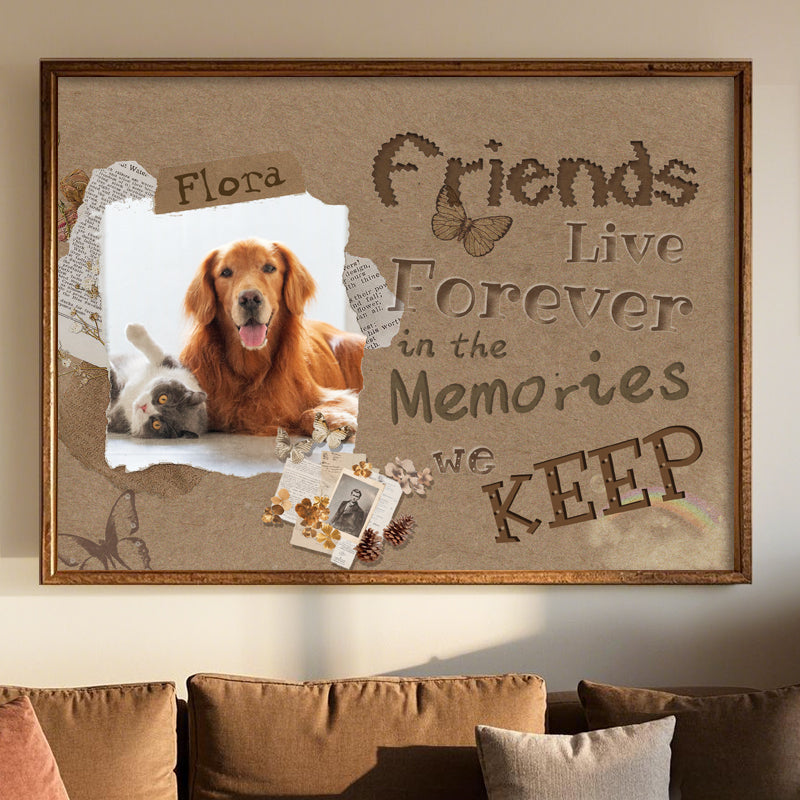 Custom Photo Friends Live Forever In The Memories - Pets Personalized Custom Horizontal Poster - Sympathy Gift For Pet Owners, Pet Lovers