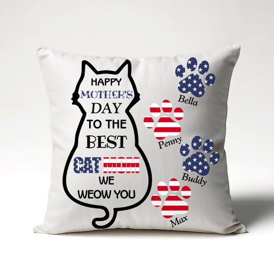 Happy Mother's Day To The Best Cat Mom - Personalized Cat Pillow- Insert Included