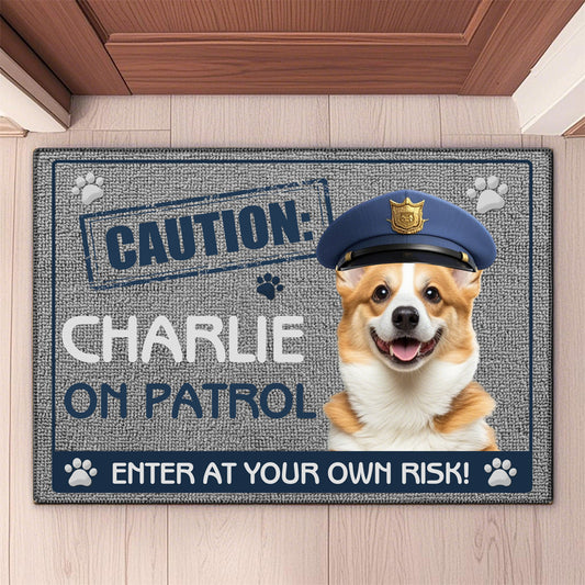 Custom Photo Caution, Pet On Patrol-Enter At Your Own Risk！ - Dog & Cat Personalized Custom Home Decor Decorative Mat - House Warming Gift For Pet Owners, Pet Lovers