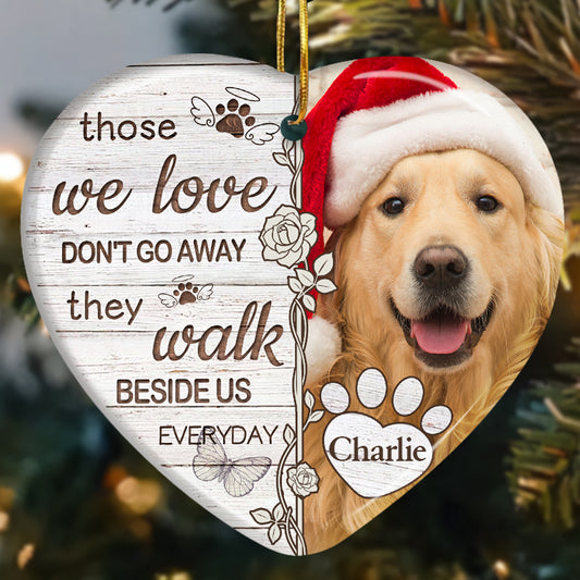 Custom Photo Those We Love Don't Go Away  -Ceramic Heart Shaped-Sympathy Gift For Pet Owners, Pet Lovers