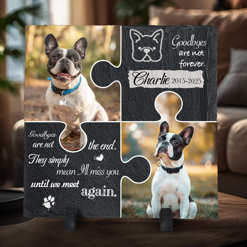Custom Photo Goodbyes Are Not Forever- Pet Memorial Square-shaped Stone Custom - Sympathy Gift For Pet Owners, Pet Lovers
