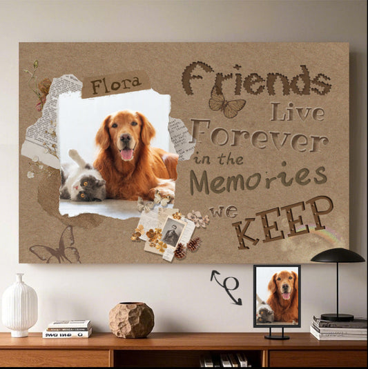 Custom Photo Friends Live Forever In The Memories - Pets Personalized Custom Horizontal Canvas - Sympathy Gift For Pet Owners, Pet Lovers