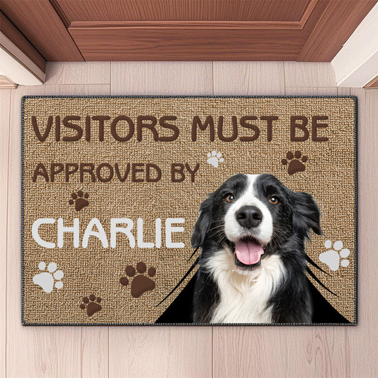 Custom Photo Visitors Must Be Approved By This Dog - Dog & Cat Personalized Custom Home Decor Decorative Mat - House Warming Gift For Pet Owners, Pet Lovers