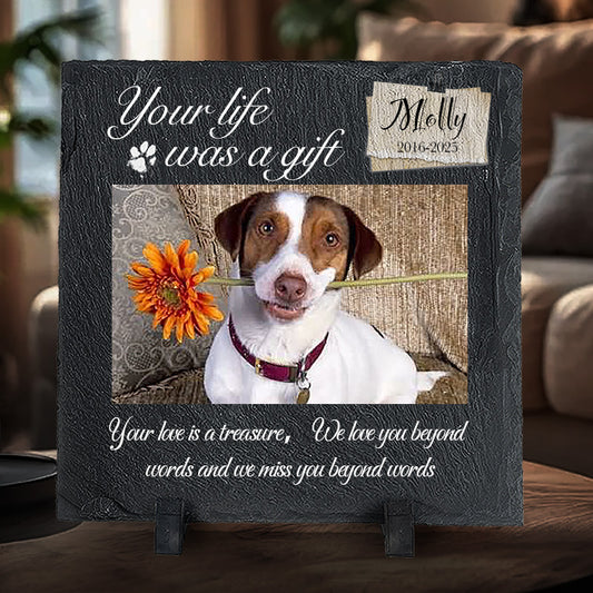 Custom Photo Your Life Was A Gift- Pet Memorial Square-shaped Stone Custom - Sympathy Gift For Pet Owners, Pet Lovers