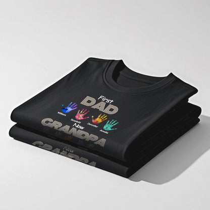 First Dad Now Grandpa Handprints - Family Personalized Custom Unisex T-shirt - Gift For Dad, Grandpa