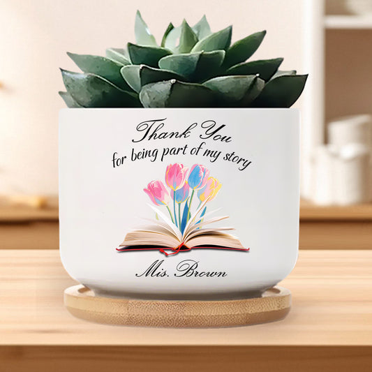 Custom A Thank You That Blossoms – Personalized Ceramic Plant Pot – Back to School, Teacher Appreciation, End of Year Gift for Teacher
