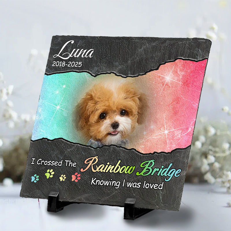 Custom Photo I Crossed The Rainbow Bridge Knowing I Was Loved- Pet Memorial Square-shaped Stone Custom - Sympathy Gift For Pet Owners, Pet Lovers