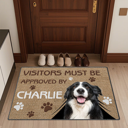 Custom Photo Visitors Must Be Approved By This Dog - Dog & Cat Personalized Custom Home Decor Decorative Mat - House Warming Gift For Pet Owners, Pet Lovers