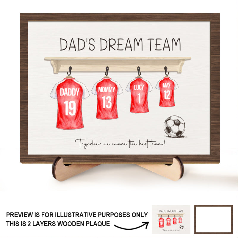 Custom Dad’s Dream Team Football Shirt Print - 2-Layered Wooden Sign Keepsake for Father’s Day, Dad, Grandad, and Football Fans