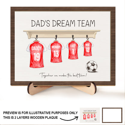 Custom Dad’s Dream Team Football Shirt Print - 2-Layered Wooden Sign Keepsake for Father’s Day, Dad, Grandad, and Football Fans
