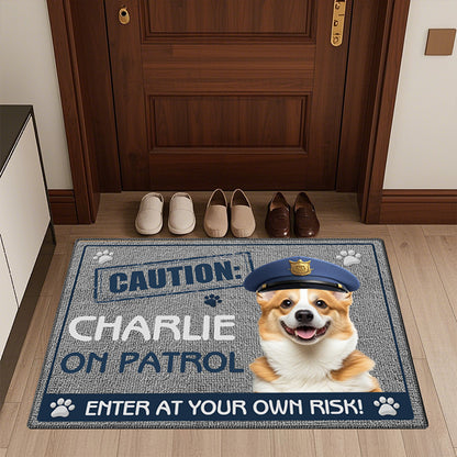 Custom Photo Caution, Pet On Patrol-Enter At Your Own Risk！ - Dog & Cat Personalized Custom Home Decor Decorative Mat - House Warming Gift For Pet Owners, Pet Lovers